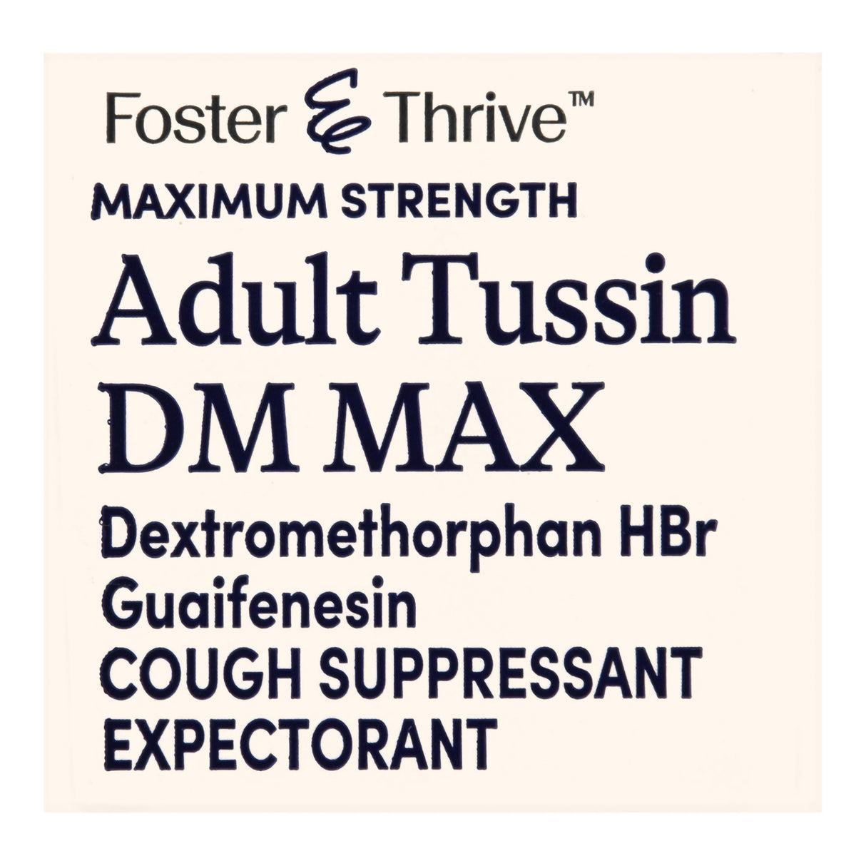 Foster & Thrive Adult Tussin DM MAX - Maximum Strength - 4 oz