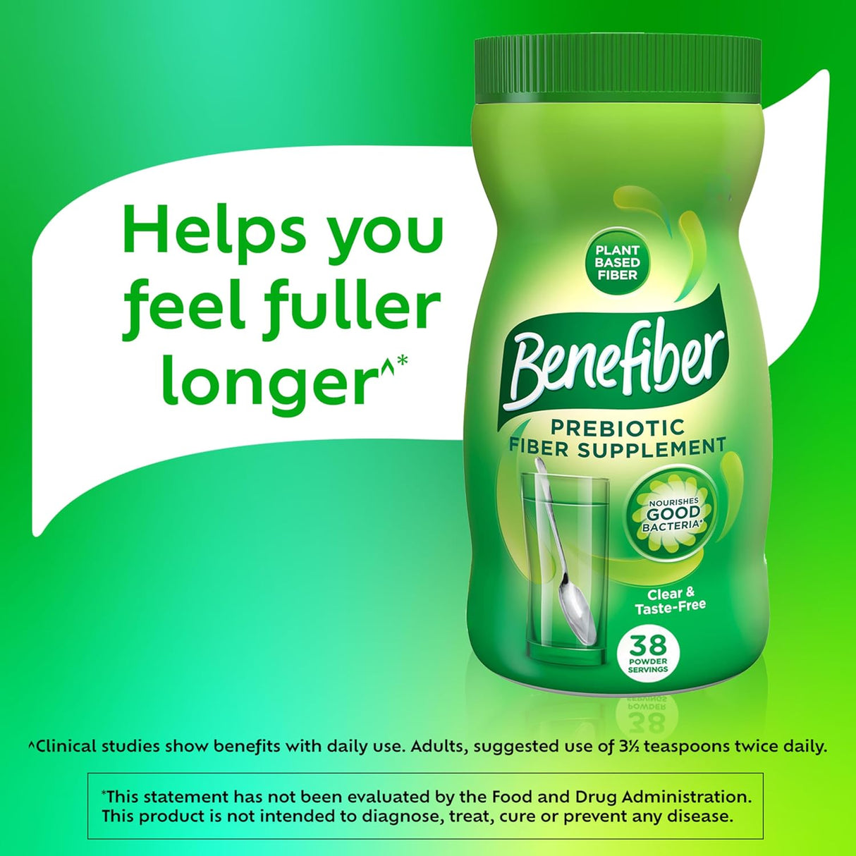 A green Benefiber Prebiotic Fiber Supplement, Unflavored container is shown with text: “Helps you feel fuller longer.” The label notes plant-based prebiotic fiber, 38 servings, and digestive health support. A disclaimer appears below.