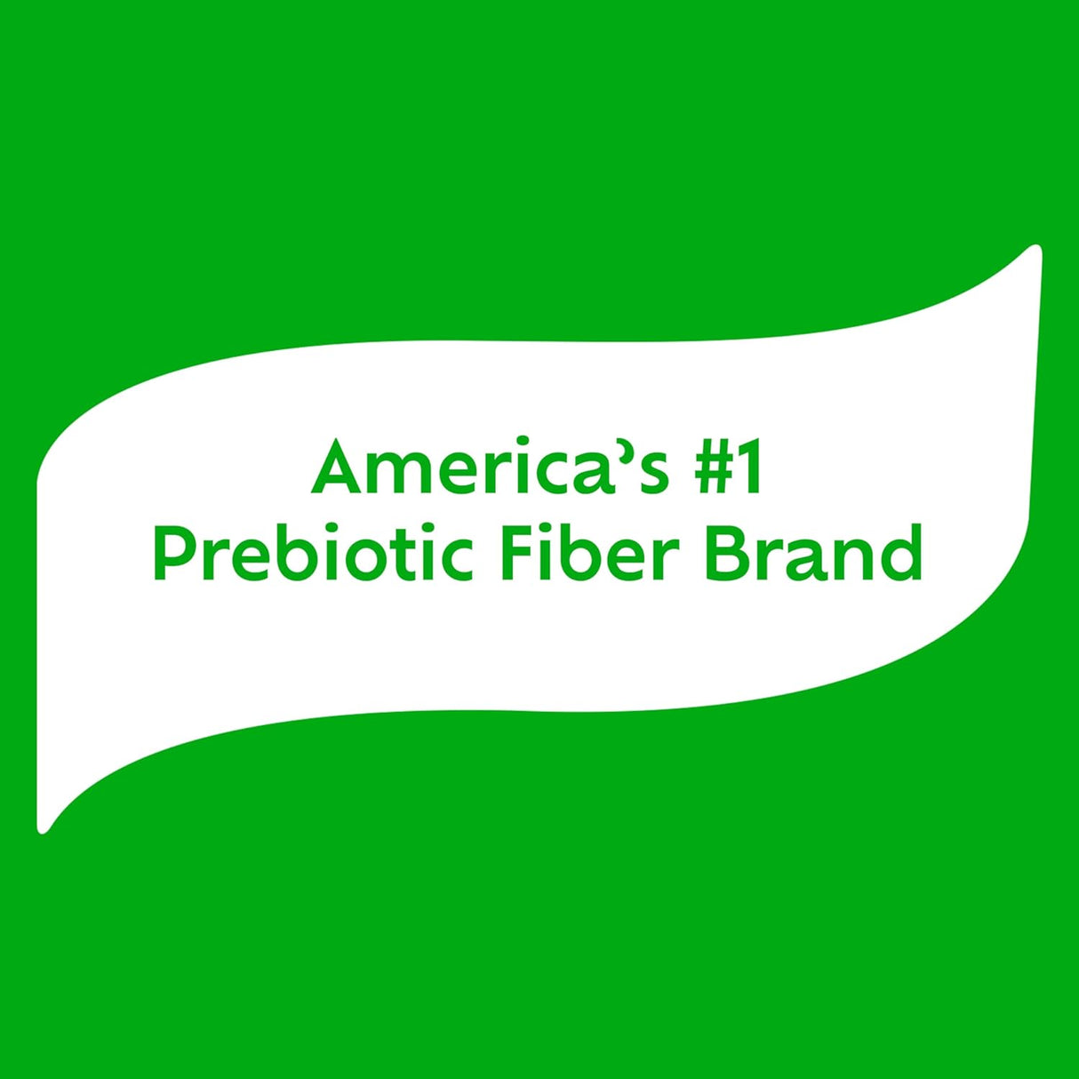 A white, rounded rectangular banner displays green text: Americas #1 Prebiotic Fiber Brand, spotlighting Benefiber Prebiotic Fiber Supplement, Unflavored, for digestive health on a solid green background.