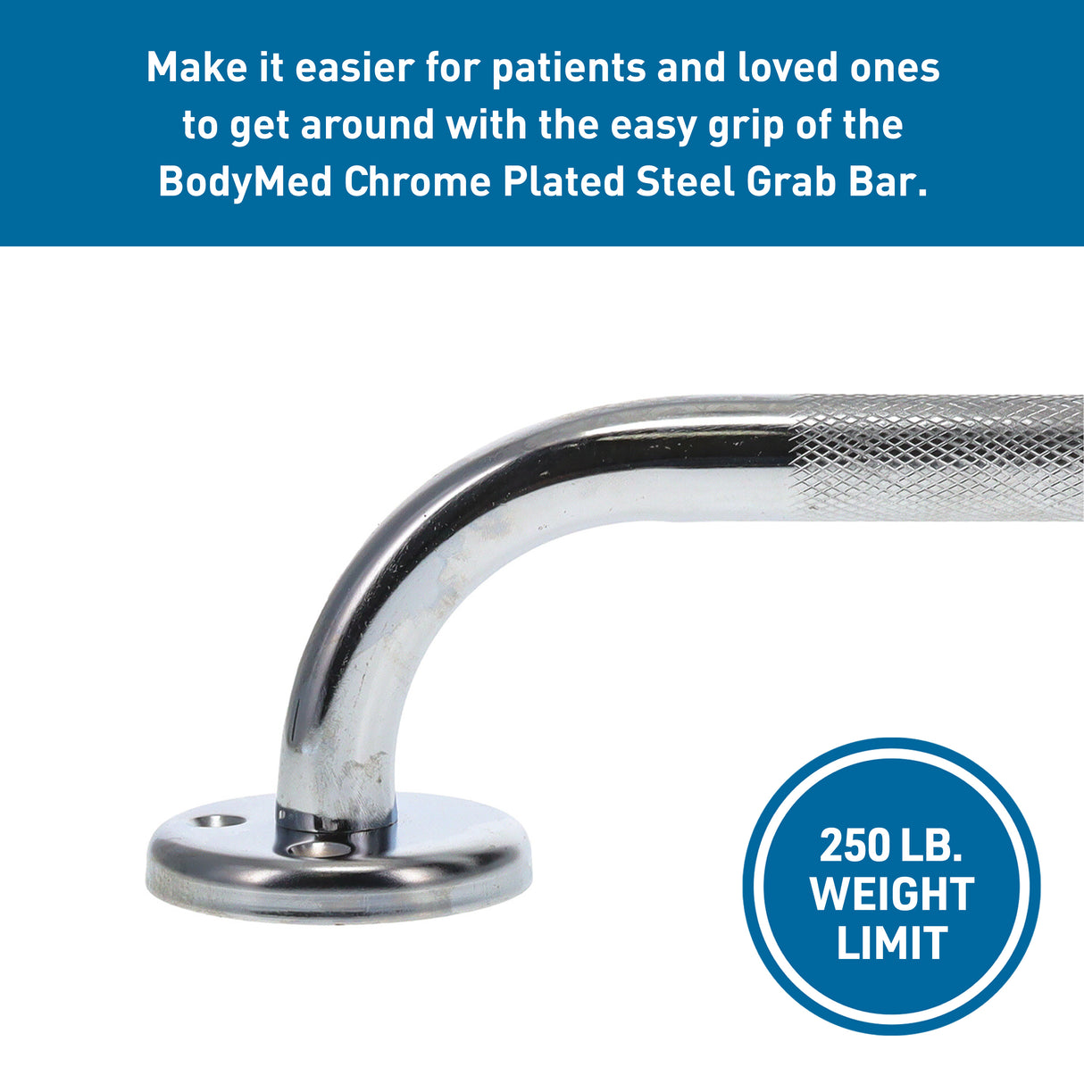 The BodyMed Wall Grab Bar, Chrome Plated Steel by BodyMed is wall-mounted with a textured grip for security. Text highlights its use for patients and loved ones; a circular label indicates a 250 lb. weight limit.