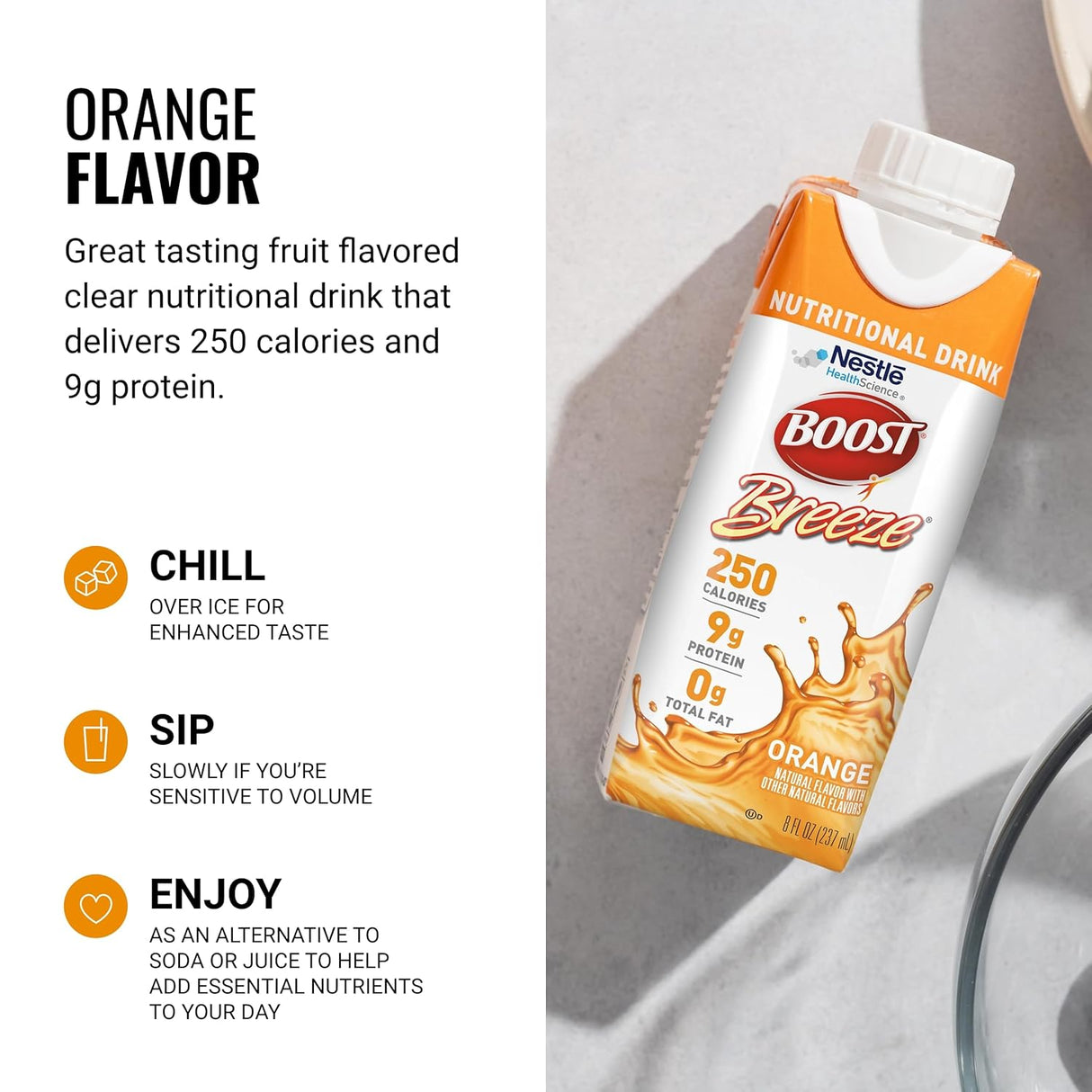 A Nestle Nutrition Boost Breeze Orange 8 oz carton on a white background, featuring 250 calories, 9g protein, and suggestions to chill, sip, and enjoy this fruit-flavored drink as a juice or soda alternative. Available in CS/24.