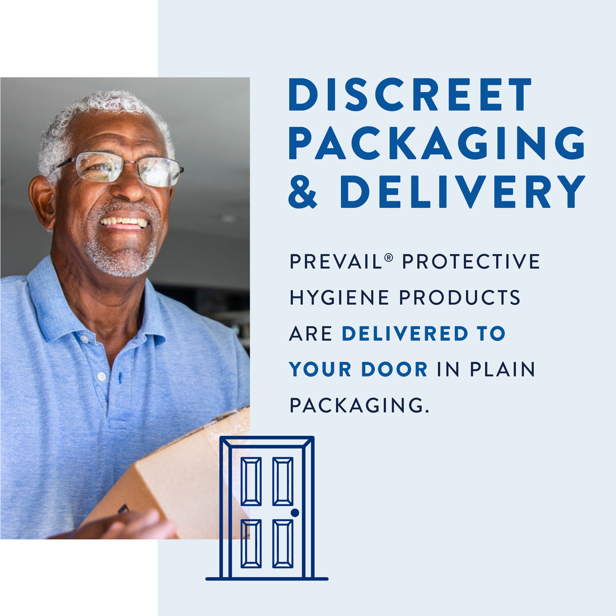 Smiling older man in glasses holds a cardboard box. Text reads: Discreet packaging & delivery. Prevail Soft Pack Washcloths arrive at your door in plain packaging. Illustration of a door below.