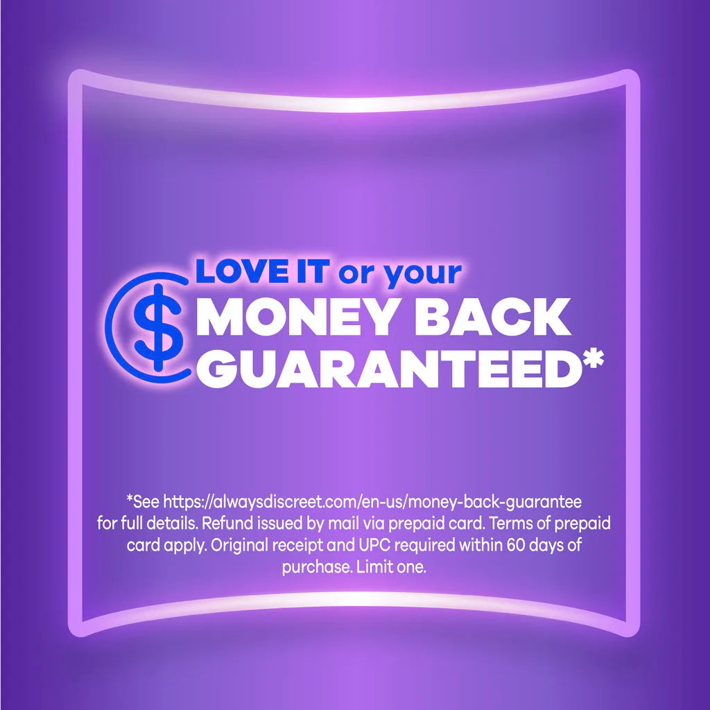Text on a glowing purple background reads: LOVE IT or your MONEY BACK GUARANTEED* with a dollar sign—perfect for those trying Always Discreet Light Pads, 3 Drops by Always for light bladder leaks. Terms: 60-day window, receipt needed, prepaid card refund, one per customer.