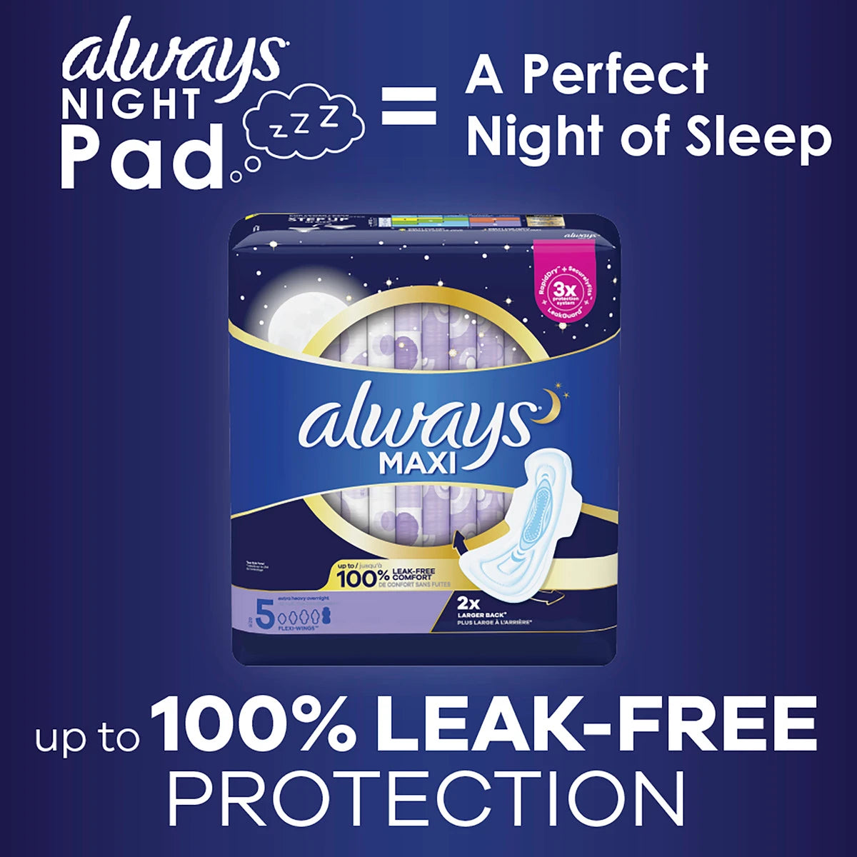 Always Maxi Size 5 Extra Heavy Overnight Pads with Wings, Unscented by Always offer up to 100% leak-free menstrual protection for a perfect night of sleep.
