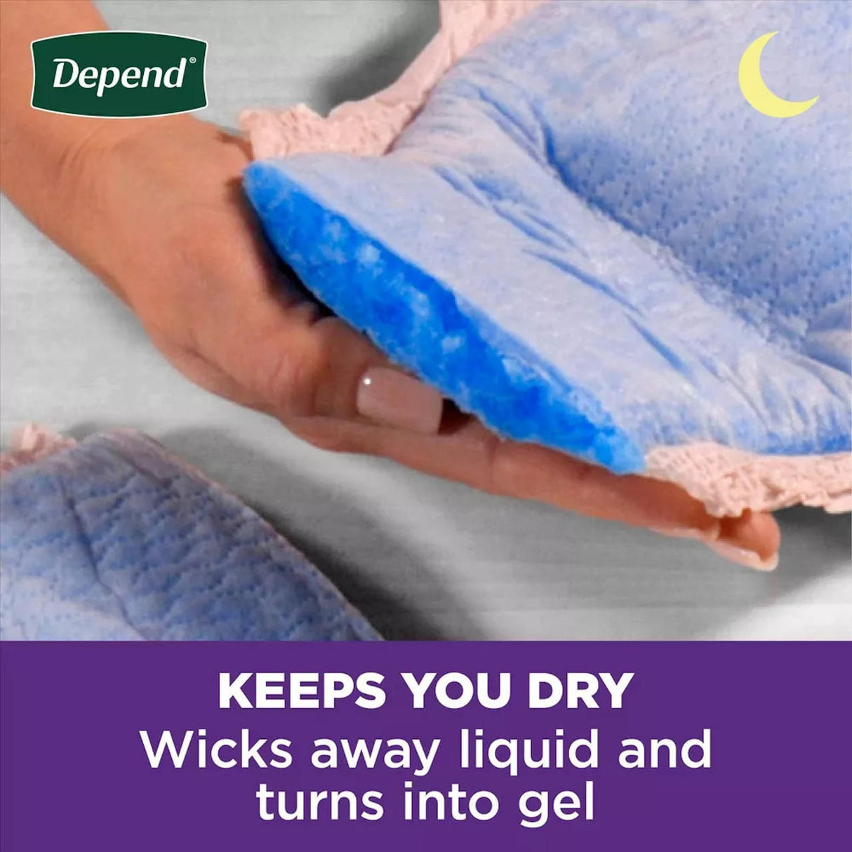A hand holds a blue absorbent pad revealing its gel layer. Text: “KEEPS YOU DRY. Wicks away liquid and turns into gel.” Depend Night Defense Overnight Underwear for Women delivers heavy overnight absorbency. Brand logo and crescent moon shown.