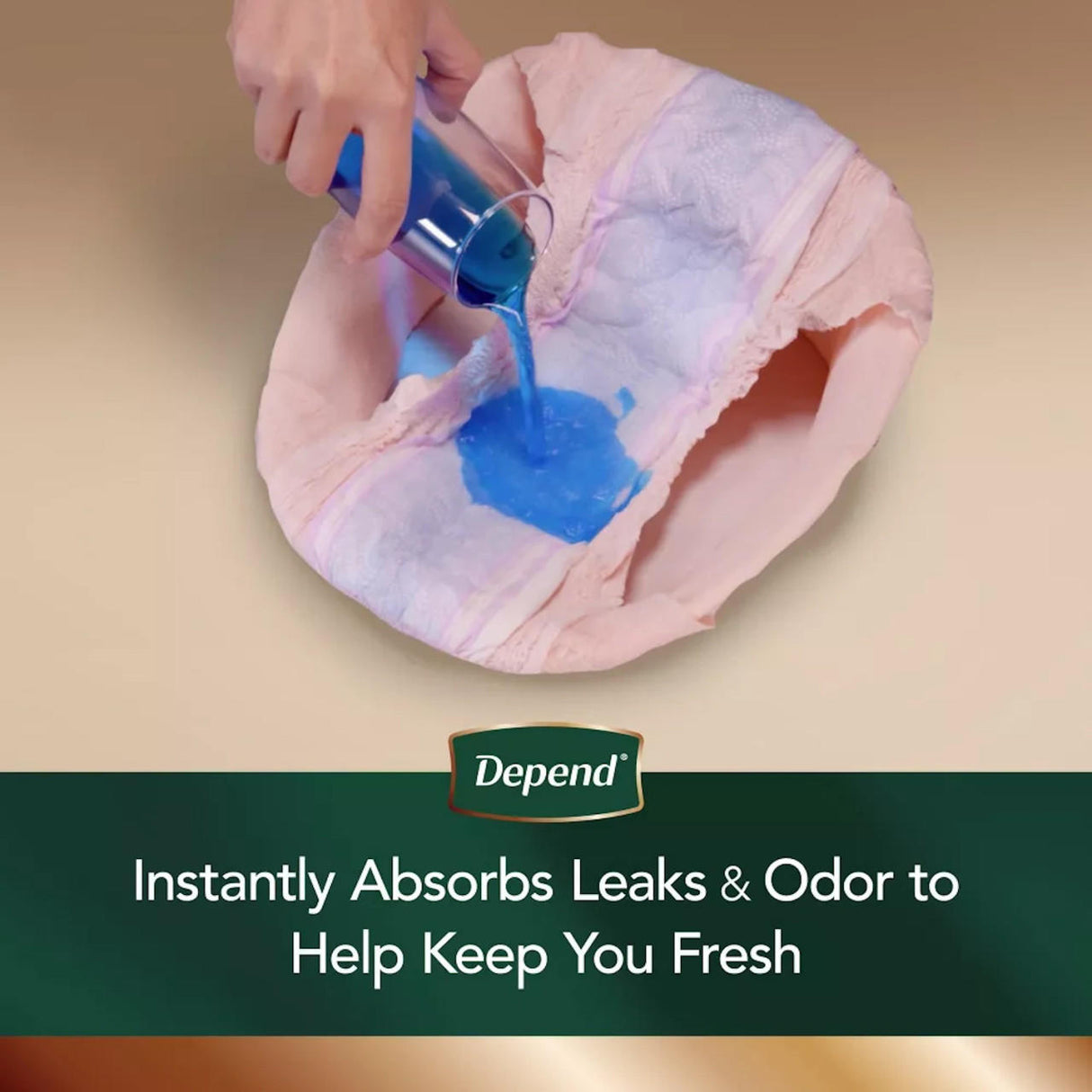 A hand pours blue liquid onto Depend Womens Silhouette Incontinence Underwear, showing its absorbency. Text reads: “Depend - Instantly absorbs leaks and odor to help keep you fresh.”.
