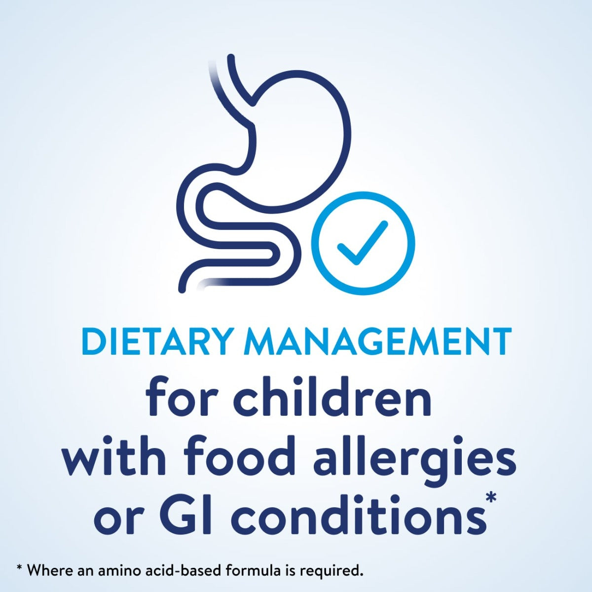 A graphic of a stomach icon with a check mark and text: EleCare Jr Amino Acid-Based Nutrition Powder, Vanilla—dietary management for kids with severe food allergies or GI conditions* (*When an amino acid-based formula is needed).