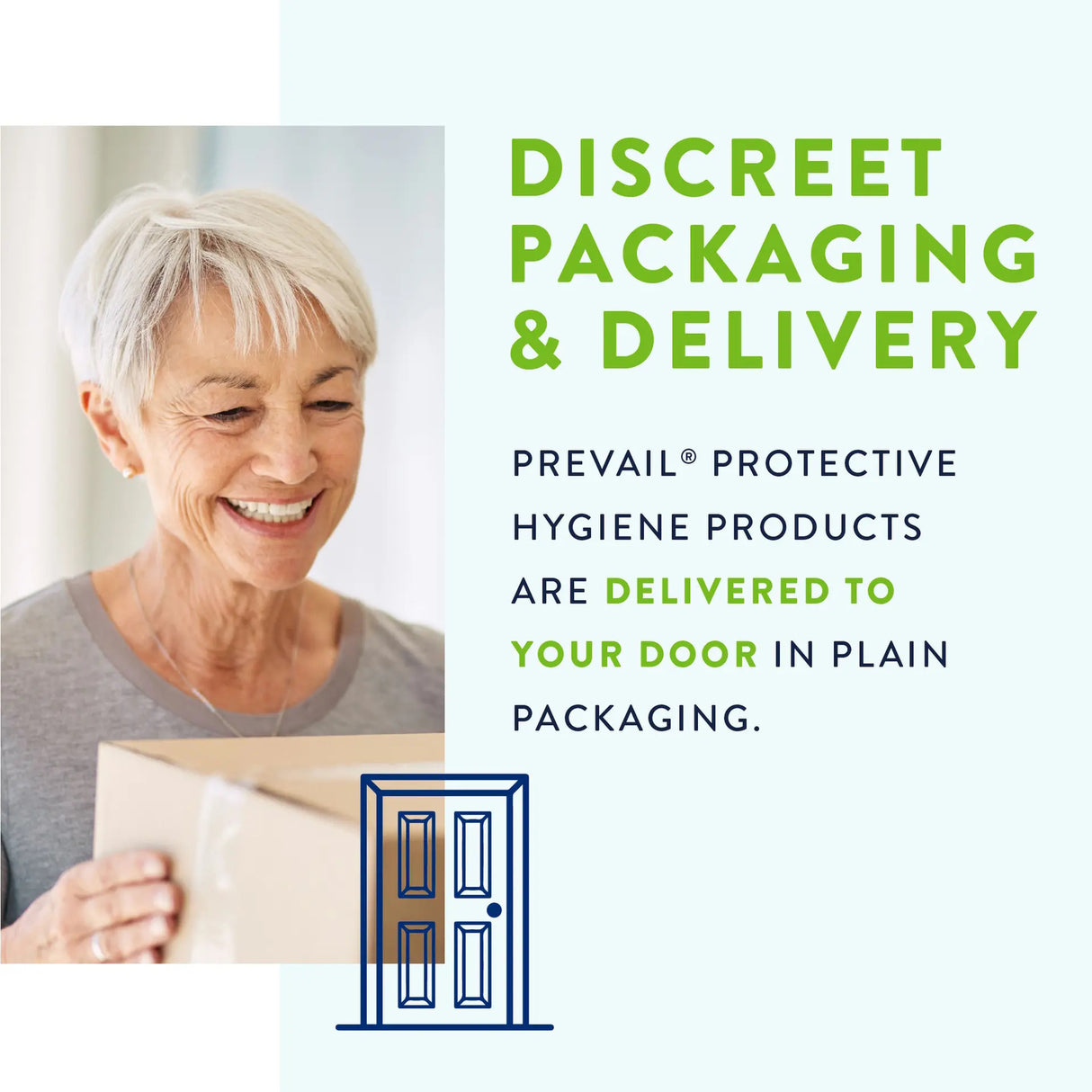 Smiling older woman opens a box. Text: Discreet Packaging & Delivery. Prevail Nu-Fit Pull On Underwear by Prevail is shipped to your door in plain packaging. Blue door icon at bottom.