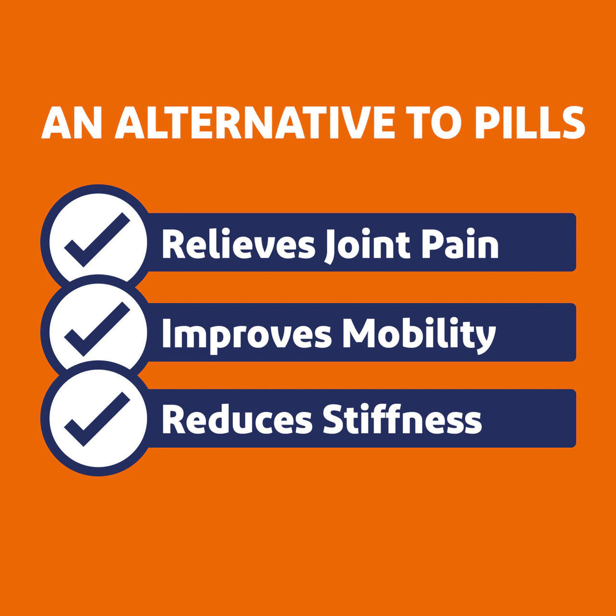 Orange background with bold white text: An alternative to pills. Three blue checkmarks in blue bars highlight: Relieves Joint Pain, Improves Mobility, Reduces Stiffness—try Voltaren Topical Arthritis Pain Relief Gel for targeted relief.