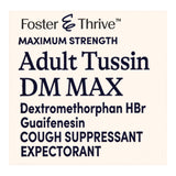 Foster & Thrive Adult Tussin DM MAX - Maximum Strength - 4 oz