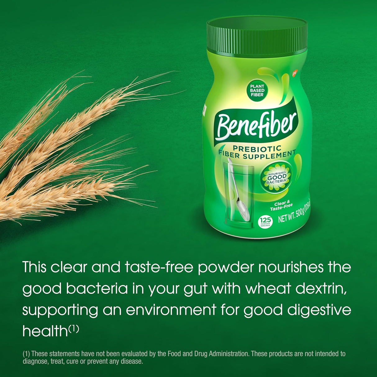 A green Benefiber Prebiotic Fiber Supplement, Unflavored container is shown by wheat stalks on a green background, with text highlighting digestive health benefits and a disclaimer at the bottom.